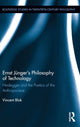 Book cover of: Ernst Junger’s Philosophy of Technology. By: Vincent Blok