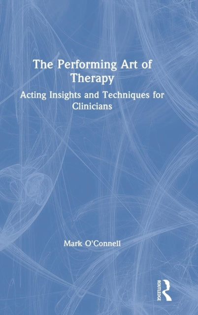 Book cover of: Performing Art of Therapy. By: Mark O'Connell - undifferentiated