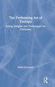 Book cover of: Performing Art of Therapy. By: Mark O'Connell - undifferentiated
