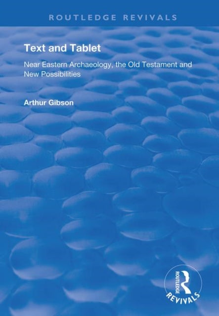 Book cover of: Text and Tablet. By: Arthur Gibson