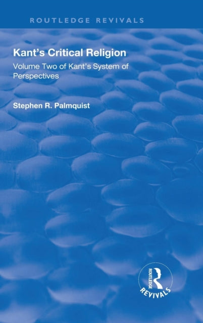 Book cover of: Kant's Critical Religion. By: Stephen R. Palmquist