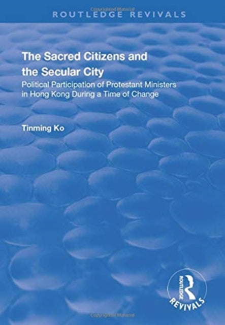 Book cover of: Sacred Citizens and the Secular City. By: Tinming Ko