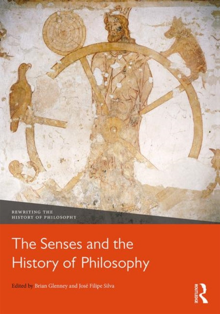 Book cover of: Senses and the History of Philosophy. By: Brian Glenney