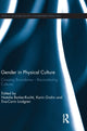 Book cover of: Gender in Physical Culture. By: Natalie Barker-Ruchti