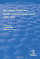 Book cover of: Becoming Delinquent: British and European Youth, 1650–1950. By: Pamela Cox