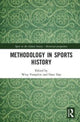 Book cover of: Methodology in Sports History. By: Wray Vamplew