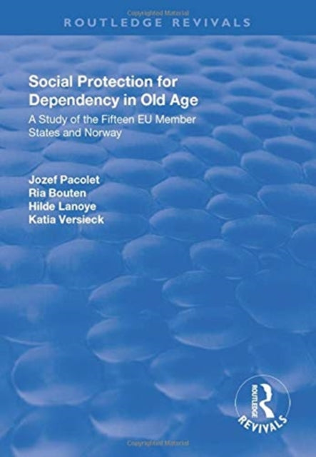 Book cover of: Social Protection for Dependency in Old Age. By: Jozef Pacolet