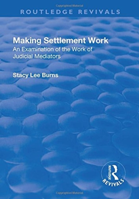 Book cover of: Making Settlement Work. By: Stacy Lee Burns