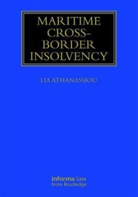 Book cover of: Maritime Cross-Border Insolvency. By: Lia Athanassiou