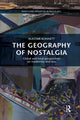 Book cover of: Geography of Nostalgia. By: Alastair Bonnett