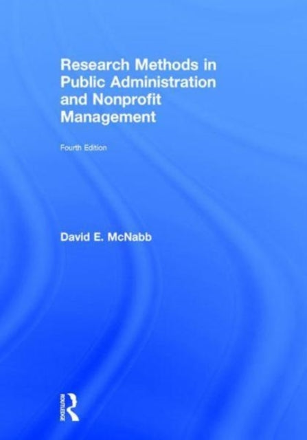 Book cover of: Research Methods in Public Administration and Nonprofit Management. By: David E. McNabb