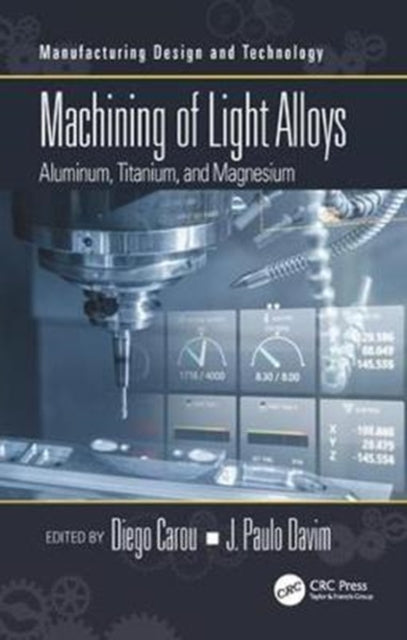 Book cover of: Machining of Light Alloys. By: Diego Carou