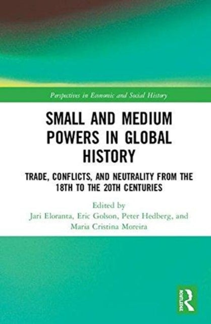 Book cover of: Small and Medium Powers in Global History. By: Jari Eloranta