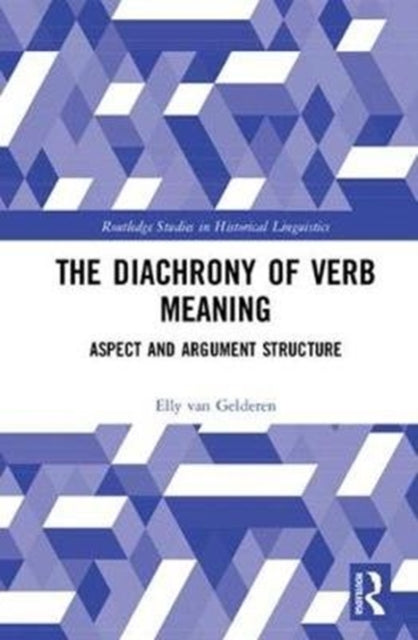 Book cover of: Diachrony of Verb Meaning. By: Elly van Gelderen