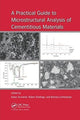 Book cover of: Practical Guide to Microstructural Analysis of Cementitious Materials. By: Karen Scrivener
