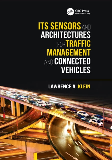 Book cover of: ITS Sensors and Architectures for Traffic Management and Connected Vehicles. By: Lawrence A. Klein