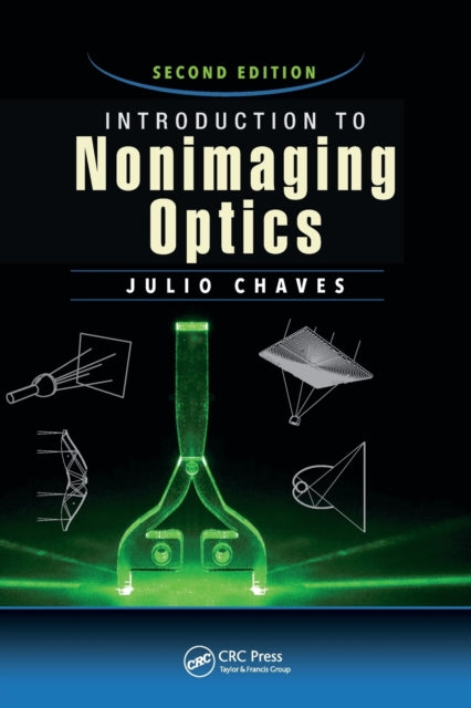 Book cover of: Introduction to Nonimaging Optics. By: Julio Chaves