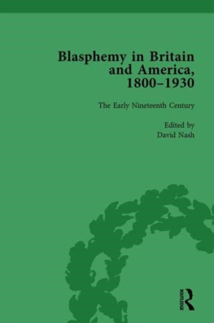 Book cover of: Blasphemy in Britain and America, 1800-1930, Volume 2. By: Nash, David