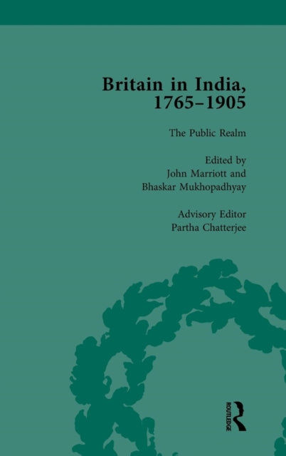 Book cover of: Britain in India, 1765-1905, Volume VI. By: John Marriott