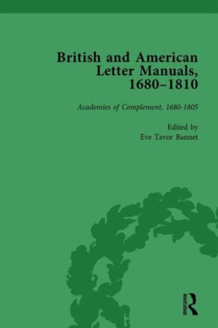 Book cover of: British and American Letter Manuals, 1680-1810, Volume 1. By: Eve Tavor Bannet