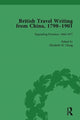 Book cover of: British Travel Writing from China, 1798-1901, Volume 3. By: Elizabeth H. Chang