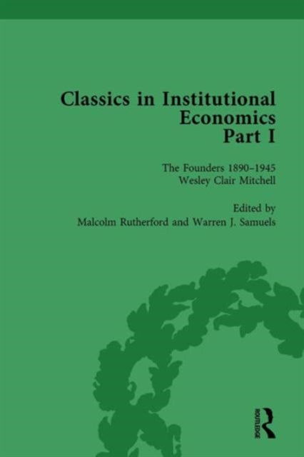 Book cover of: Classics in Institutional Economics, Part I, Volume 5. By: Warren J. Samuels