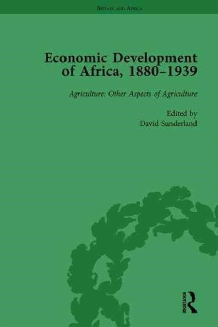 Book cover of: Economic Development of Africa, 1880–1939 vol 3. By: David Sunderland