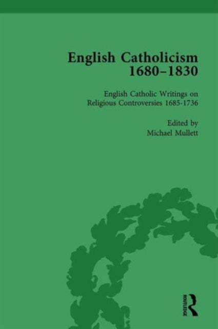 Book cover of: English Catholicism, 1680-1830, vol 1. By: Michael Mullett