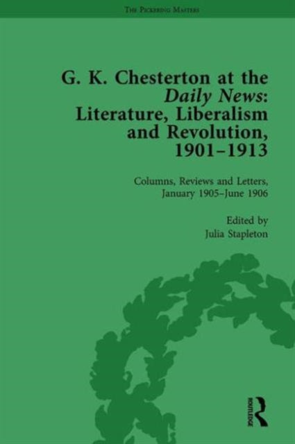 Book cover of: G K Chesterton at the Daily News, Part I, vol 3. By: Julia Stapleton