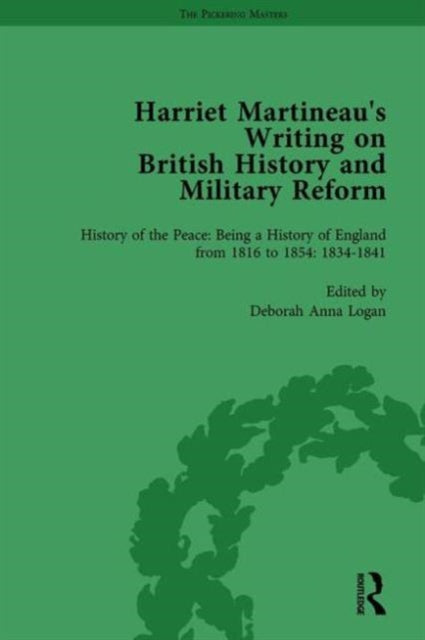 Book cover of: Harriet Martineau's Writing on British History and Military Reform, vol 4. By: Deborah Logan