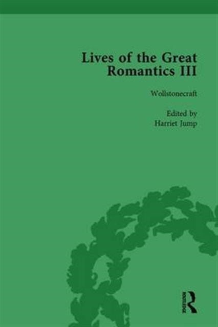 Book cover of: Lives of the Great Romantics, Part III, Volume 2. By: Harriet Devine Jump