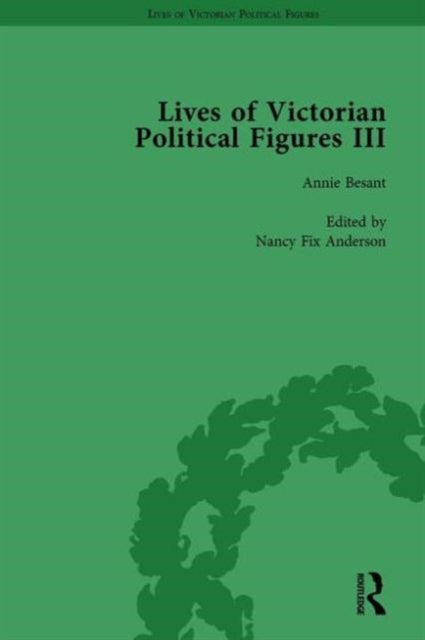 Book cover of: Lives of Victorian Political Figures, Part III, Volume 3. By: Susie L. Steinbach