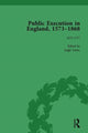 Book cover of: Public Execution in England, 1573–1868, Part I Vol 3. By: Leigh Yetter