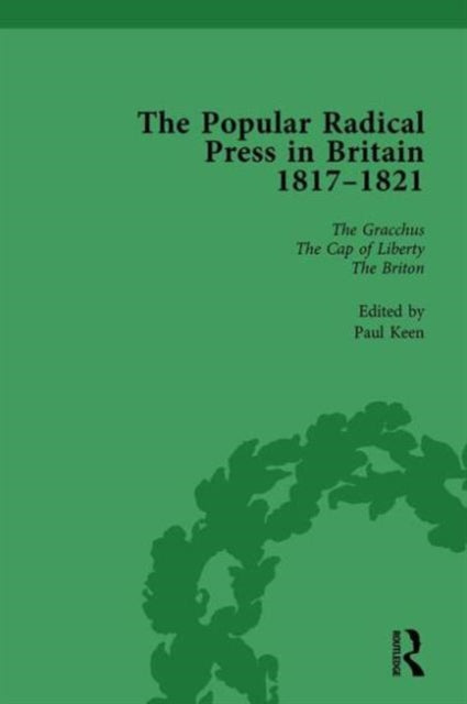 Book cover of: Popular Radical Press in Britain, 1811-1821 Vol 4. By: Paul Keen