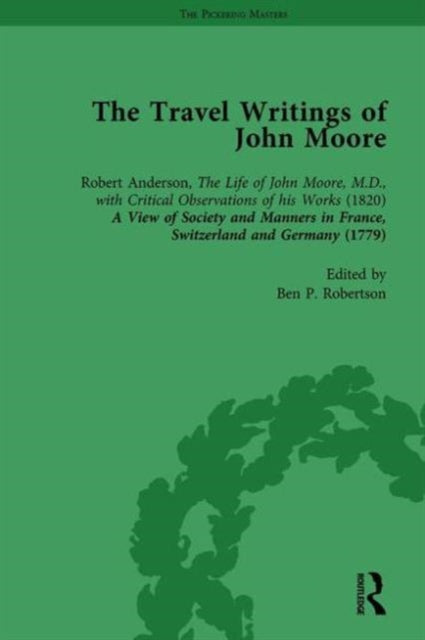 Book cover of: Travel Writings of John Moore Vol 1. By: Ben P. Robertson
