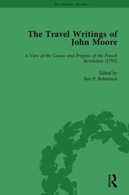 Book cover of: Travel Writings of John Moore Vol 4. By: Ben P. Robertson