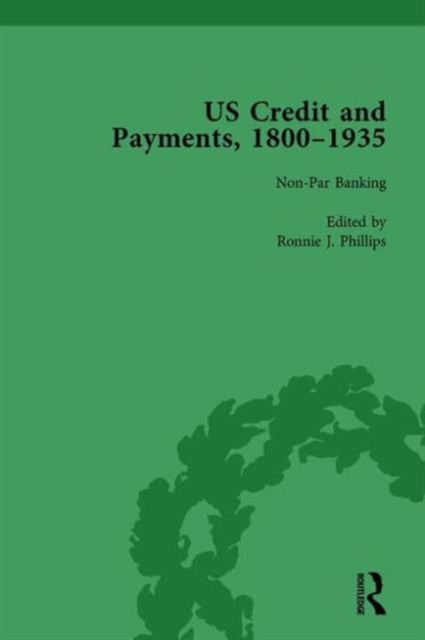 Book cover of: US Credit and Payments, 1800–1935, Part II vol 5. By: Ronnie J. Phillips
