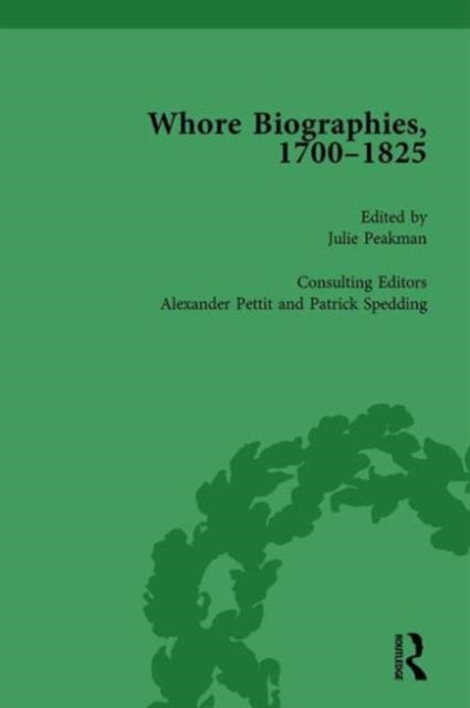 Book cover of: Whore Biographies, 1700-1825, Part I Vol 3. By: Julie Peakman