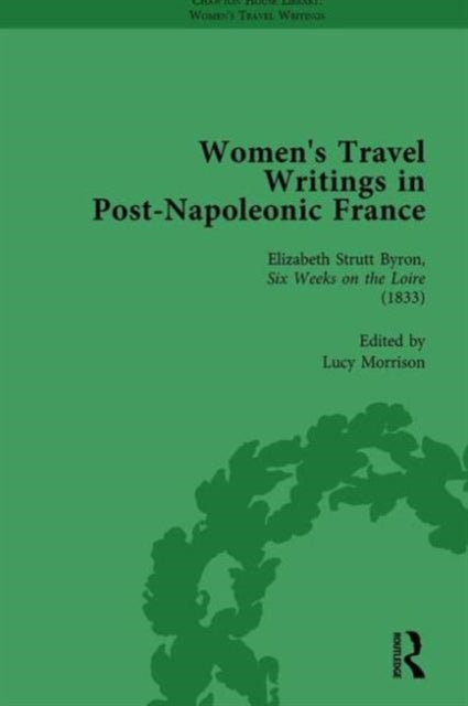 Book cover of: Women's Travel Writings in Post-Napoleonic France, Part I Vol 3. By: Stephen Bending