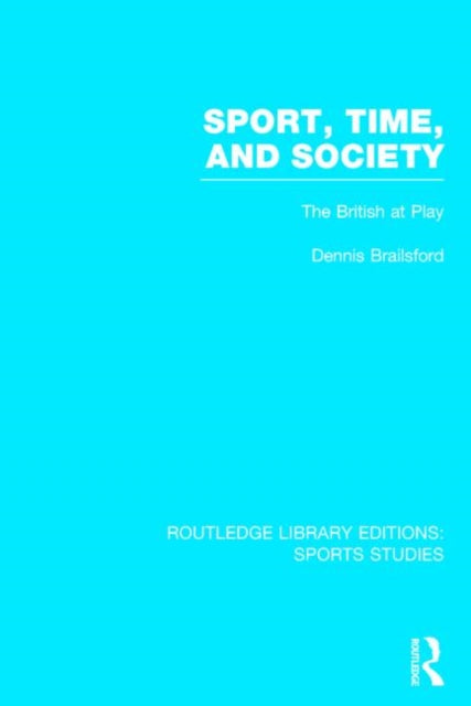 Book cover of: Sport, Time and Society (RLE Sports Studies)