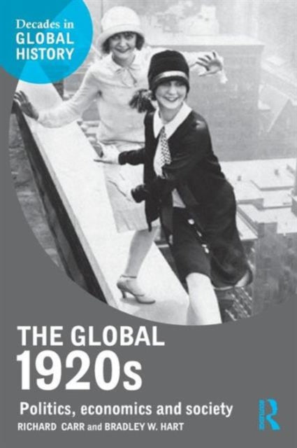 Book cover of: Global 1920s. By: Richard Carr