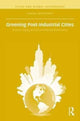 Book cover of: Greening Post-Industrial Cities. By: Corina McKendry