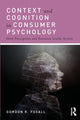 Book cover of: Context and Cognition in Consumer Psychology. By: Gordon Foxall