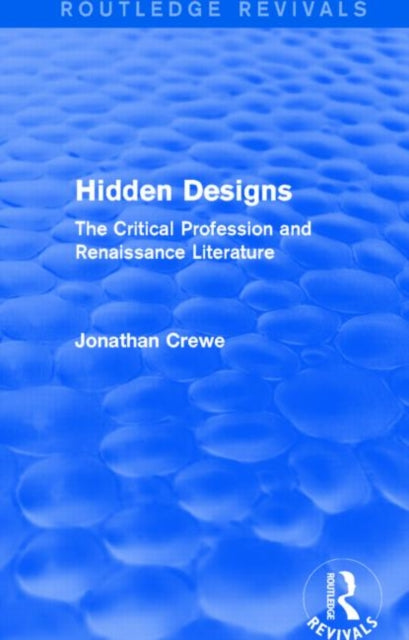 Book cover of: Hidden Designs (Routledge Revivals). By: Jonathan Crewe