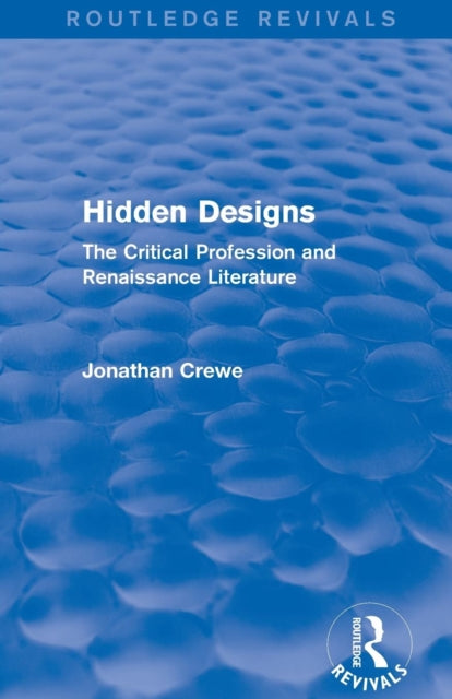 Book cover of: Hidden Designs (Routledge Revivals). By: Jonathan Crewe