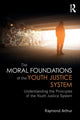 Moral Foundations of the Youth Justice System