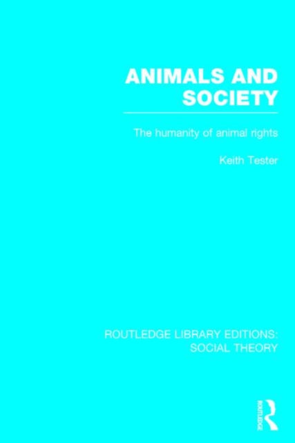 Book cover of: Animals and Society. By: Keith Tester