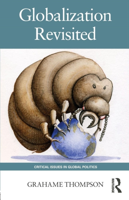 Book cover of: Globalization Revisited. By: Grahame Thompson