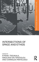 Book cover of: Intersections of Space and Ethos. By: Kyriaki Tsoukala