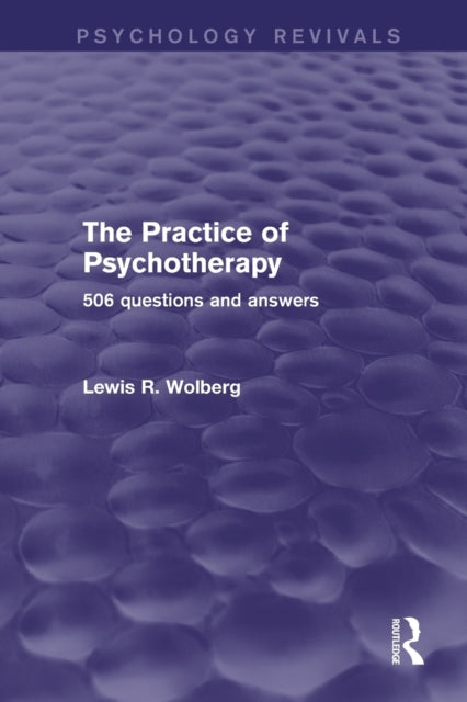 Book cover of: Practice of Psychotherapy (Psychology Revivals). By: Lewis R. Wolberg